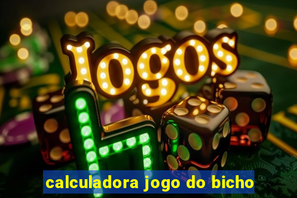 calculadora jogo do bicho